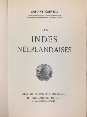 Les Indes Neerlandaises. Paris, Guilmoto, [1910].