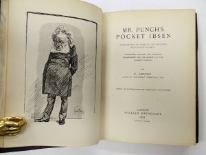 Mr. Punch's Pocket Ibsen. London, William Heinemann, 1893.