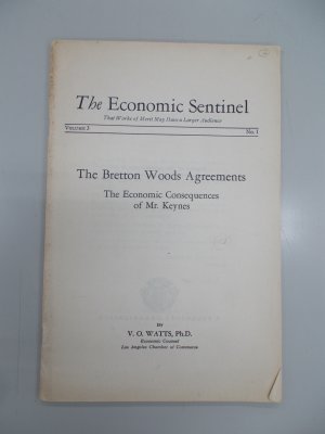 The Bretton Woods Agreements. The Economic Consequences of Mr. Keynes. Los Angeles, Los Angeles Chamber of Commerce, 1945.
