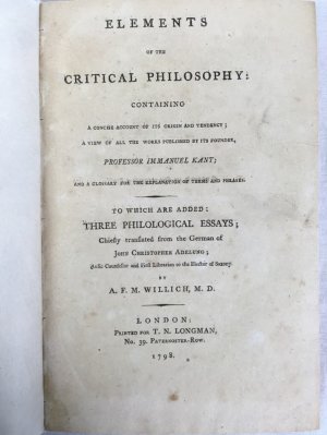 Elements of the Critical Philosophy: containing a concise account of Prof. Immanuel Kant. London, T.N. Longman, 1798.
