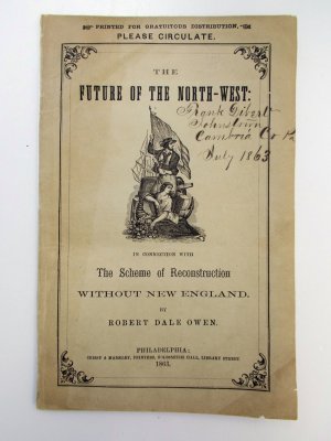 The Future of the North-West: in connection with the scheme of reconstruction without New England. Philadelphia, Crissy & Markley, 1863.