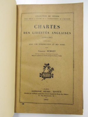 Chartes des Libertes Anglaises (1100-1305). Paris, A. Picard, 1892.