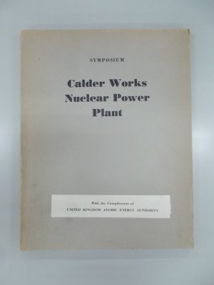 Symposium: Calder Works Nuclear Power Plant
