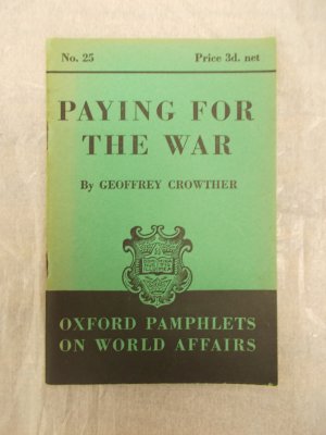 Paying for the War. (Oxford Pamphlets on World Affairs, No. 25). Oxford, Clarendon Press, 1940.