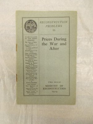 Prices during the War and After. (Reconstruction Problems 16). London, HMSO, 1919.