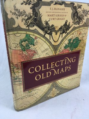 Collecting Old Maps. Revised and expanded edition by Marti Griggs & Curt Griggs. Clarkdale, Old Map Press, 2005.