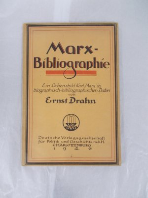 Marx-Bibliographie. Ein Lebensbild Karl Marx' in bibliographisch-bibliographischen Daten.