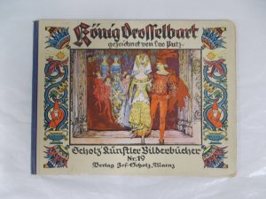 Koenig Drosselbart. (Scholz' Kuenstler-Bilder, Nr. 19). Scholz, Mainz, [1927].