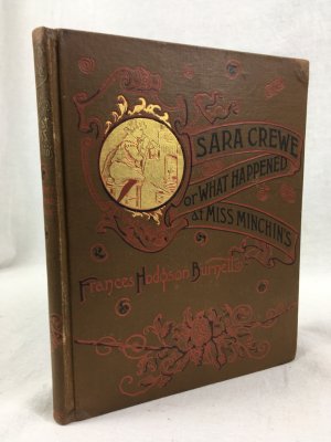 Sare Crew, or What happened at Miss Minchin's, New York, Charles Scribner's Sons, 1888.