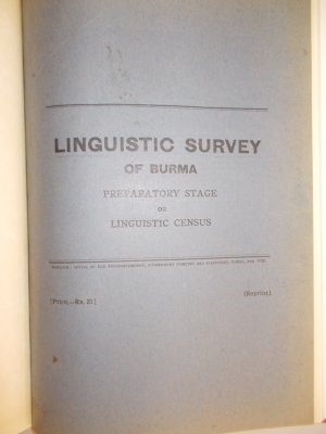 Linguistic Survey of Burma. Preparatory Stage of Linguistic Census. Rangoon, Office of the Superintendent, Government Printing and Stationary, 1950.