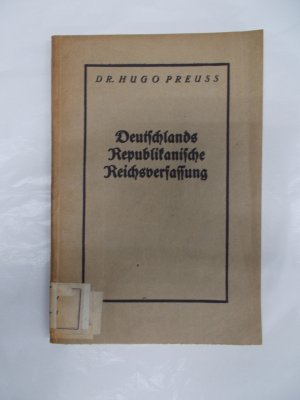 Deutschlands Republikanische Reichsverfassung. 2. erw. Aufl. Berlin, Verlag neuer Staat G.M.B.H. 1923..