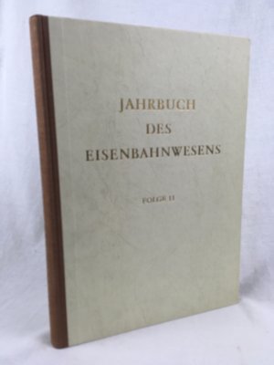 Jahrbuch des Eisenbahnwesens. 11. Folge. 125 Jahre deutsche Eisenbahn. Darmstadt, Carl Roehring Verlag, 1960..