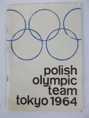 Polish Olympic Team Tokyo 1964, no place. [1964].