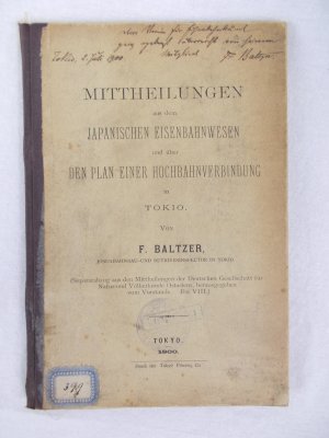 Mittheilungen aus dem Japanischen Eisenbahnwesen und ueber den Plan einer Hochbahn-Verbindung in Tokio, Tokyo, Druck der Tokyo Printing Co., 1900