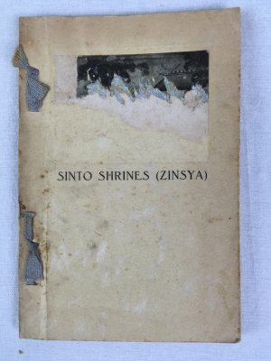 Sinto Shrines (Zinshya). With a Brief Explanation of Sinto Ceremonies and Priesthood. Tokyo, [1930s]..