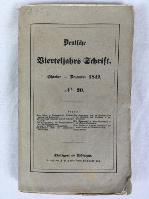Deutsche Vierteljahrs Schrift. Oktober-Dezember 1842. No.20. Stuttgart und Tuebingen: Verlag der J. G. Cotta'schen Buchhandlung. (darin: List, Friedrich, Die Ackerverfassung, die Zergwirthschaft und die Auswanderung, 106-191pp.