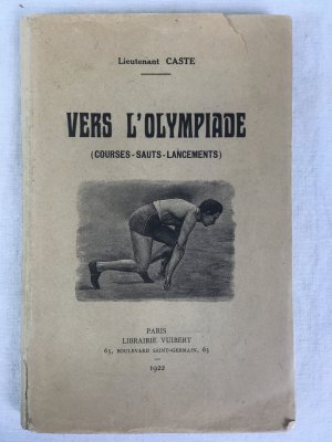 Vers l'Olympiade (Courses - Sauts - Lancements), Paris, 1922.