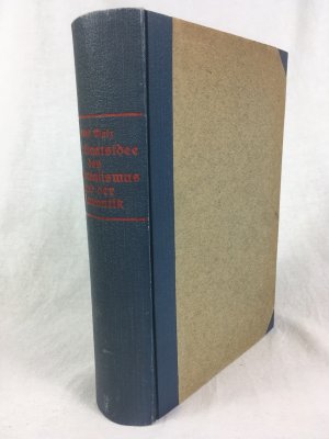 Die Staatsidee des Rationalismus und der Romantik und die Staatsphilosophie Fichtes. Zugleich ein Versuch zur Grundlegung einer allgemeinen Sozialmorphologie.