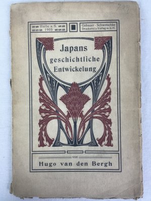 Japans geschichtliche Entwicklung, Halle, 1905.