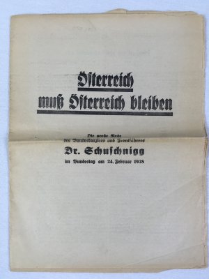 Oesterreich muss Oesterreich bleiben. Die grosse Rede des Bundeskanzlers und Frontfuehrers Dr. Schuschnigg im Bundestag am 24. Februar 1938..
