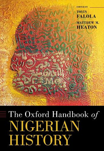 The Oxford Handbook of Nigerian History.