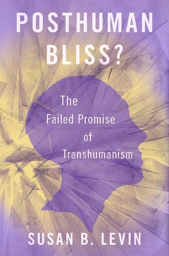 Posthuman Blilss?