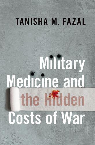 Military Medicine and the Hidden Costs of War.