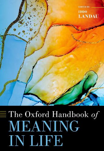 The Oxford Handbook of Meaning in Life.