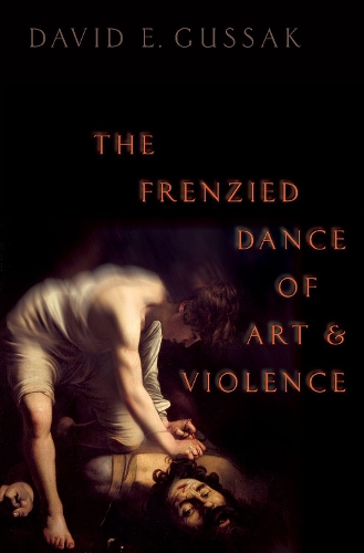 The Frenzied Dance of Art and Violence.