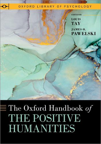 The Oxford Handbook of the Positive Humanities.