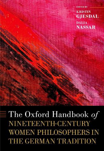 The Oxford Handbook of Nineteenth-Century Women Philosophers in the German Tradition.