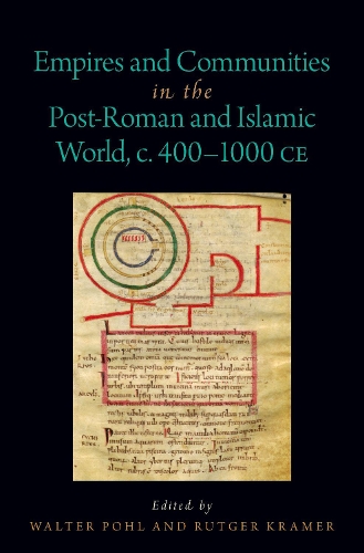 Empires and Communities in the Post-Roman and Islamic World, C. 400-1000 CE.