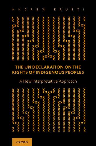 The UN Declaration on the Rights of Indigenous Peoples: A New Interpretative Approach.