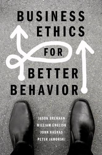 Business Ethics for Better Behavior.