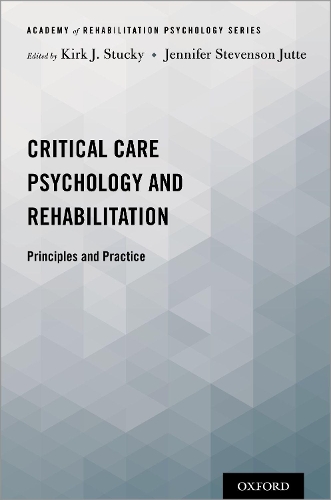 Critical Care Psychology and Rehabilitation: Principles and Practice.