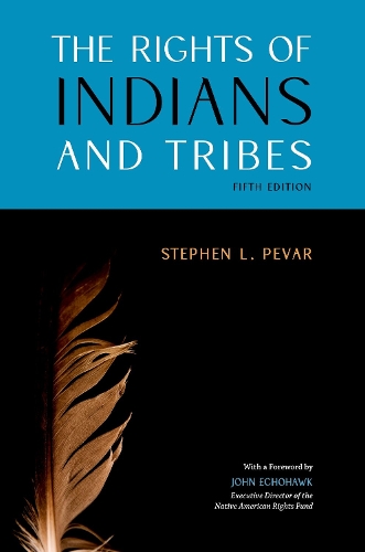 The Rights of Indians and Tribes.