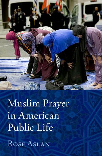 Muslim Prayer in American Public Life.