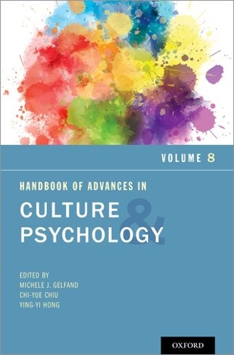 Handbook of Advances in Culture and Psychology. Volume 8.