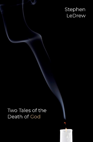 Two Tales of the Death of God.