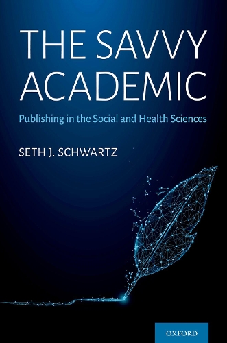 The Savvy Academic: Publishing in the Social and Health Sciences.