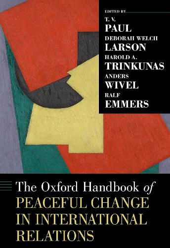 The Oxford Handbook of Peaceful Change in International Relations.