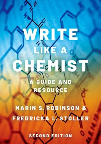 Write Like a Chemist: A Guide and Resource. 2nd Revised edition