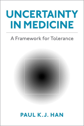 Uncertainty in Medicine: A Framework for Tolerance.