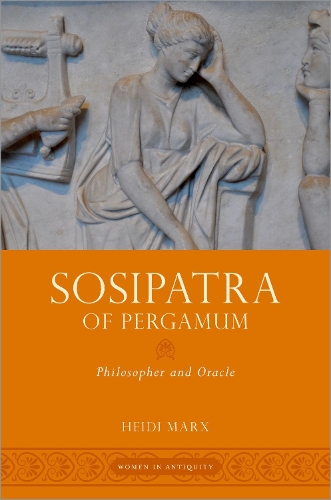 Sosipatra of Pergamum: Philosopher and Oracle.