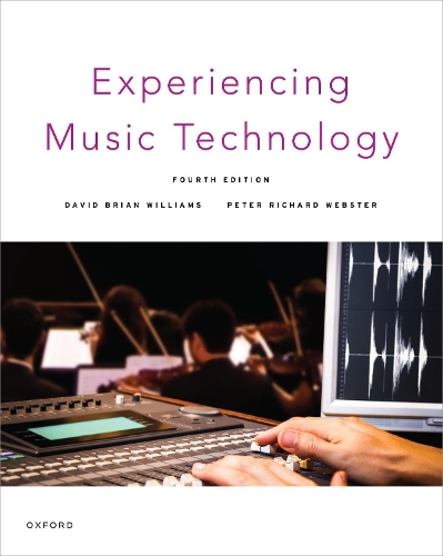 Experiencing Music Technology. 4th Revised edition