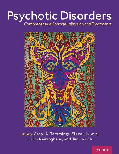 Psychotic Disorders: Comprehensive Conceptualization and Treatments.