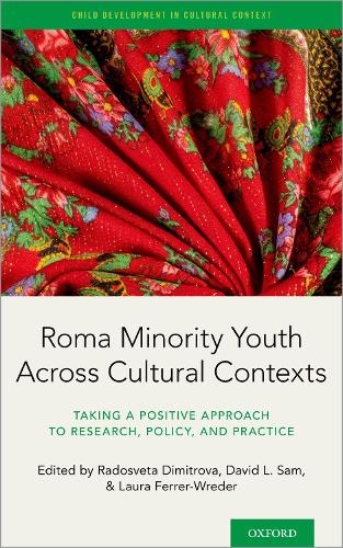 Roma Minority Youth Across Cultural Contexts: Taking a Positive Approach to Research, Policy, and Practice.