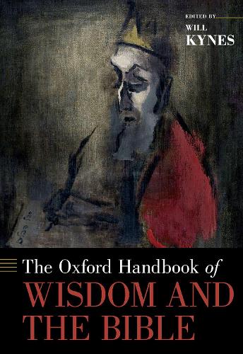 The Oxford Handbook of Wisdom and the Bible.