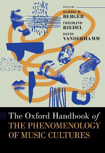 The Oxford Handbook of the Phenomenology of Music Cultures.