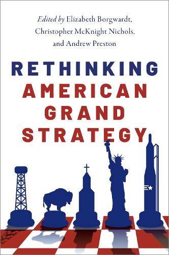 Rethinking American Grand Strategy.